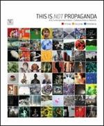 This is not propaganda. Arte contemporanea italiana collezione Antonio Stellatelli