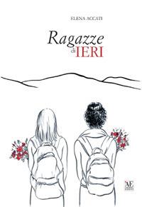 Ragazze di ieri - Elena Accati - copertina