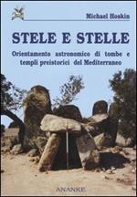 Stele e stelle. Orientamento astronomico di tombe e templi preistorici del Mediterraneo