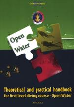 Open water. Theoretical and practical handbook for first level diving course