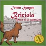 Briciola. Storia di un abbandono. Con CD Audio