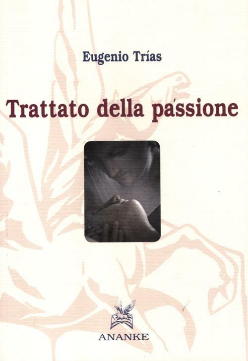 Trattato della passione - Eugenio Trías - copertina