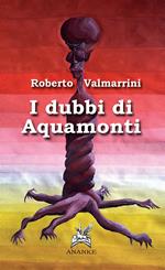 I dubbi di Aquamonti