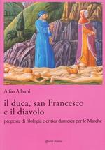 Il duca, san Francesco e il diavolo. Proposte di filologia e critica dantesca per le marche