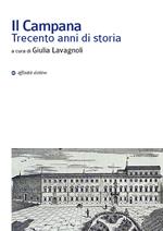 Il Campana. Trecento anni di storia