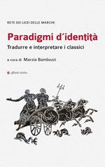 Paradigmi d'identità. Tradurre e interpretare i classici