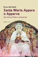 Santa Maria Appara o Apparve (da chiesa filiale a santuario)