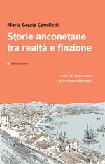 Storie anconetane tra realtà e finzione