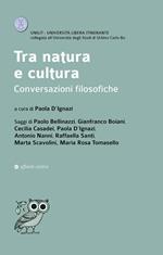 Tra natura e cultura. Conversazioni filosofiche