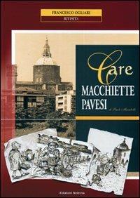 Care macchiette pavesi - Paolo Marabelli,Enrico Ferri - copertina