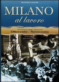 Milano al lavoro - Francesco Ogliari - copertina