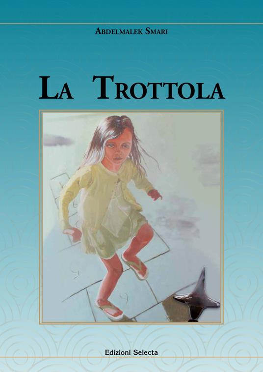 La trottola - Abdelmalek Smari - copertina