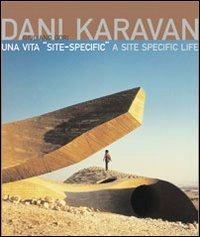 Dani Karavan. Una vita «site-specific». Ediz. italiana e inglese - copertina