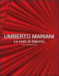 Umberto Mariani. Le vesti di Saturno. Ediz. italiana e inglese - copertina