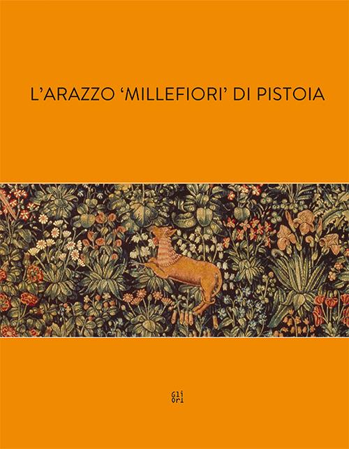 L' arazzo «millefiori» di Pistoia - copertina