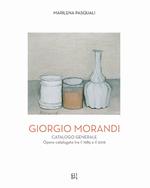 Giorgio Morandi. Catalogo generale. Opere schedate dal 1985 al 2016. Ediz. illustrata