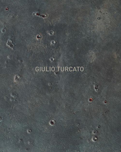 Giulio Turcato. Inventare spazi. Ediz. bilingue - Walter Guadagnini - copertina