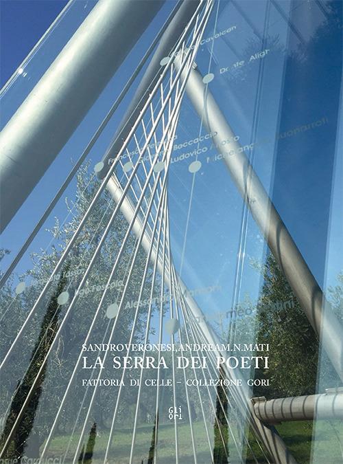 Sandro Veronesi, Andrea Mati. La serra dei poeti. Catalogo della mostra (Pistoia, 21-24 marzo 2018). Ediz. italiana e inglese - copertina