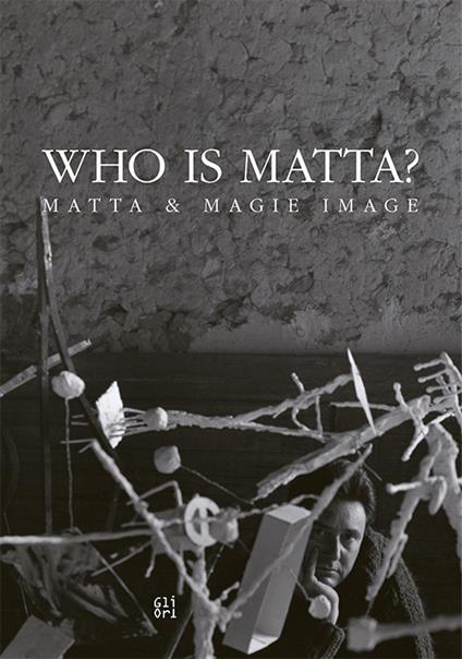 Who is Matta? Matta & Magie Image - Saul Kaminer - copertina