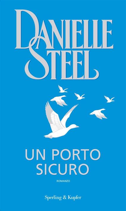 Un porto sicuro - Danielle Steel,Grazia Maria Griffini - ebook