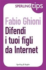 Difendi i tuoi figli da internet