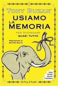 Usiamo la memoria per ricordare quasi tutto - Tony Buzan,Chiara Allegra - ebook