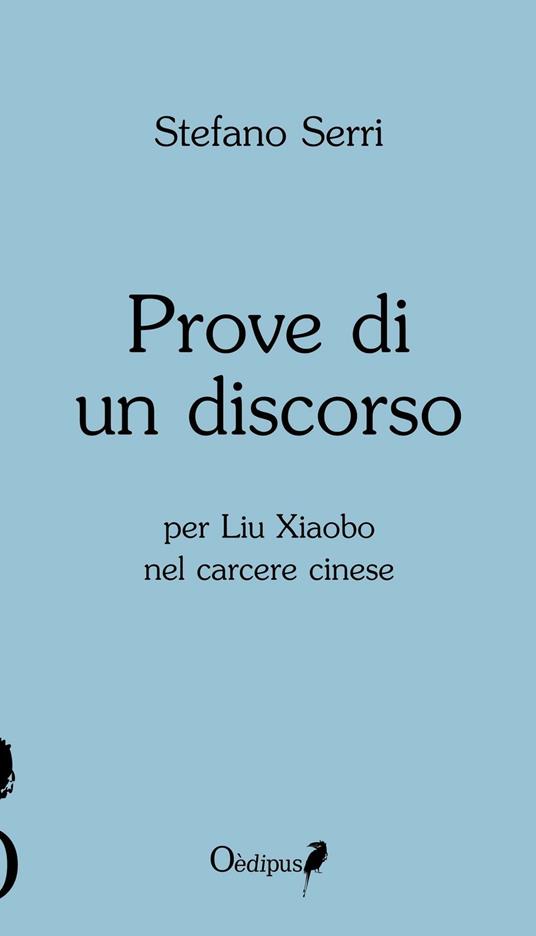 Prove di un discorso per Liu Xiaobo nel carcere cinese - Stefano Serri - copertina