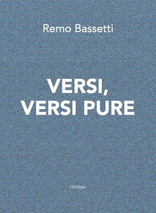 Versi, versi pure - Remo Bassetti - copertina