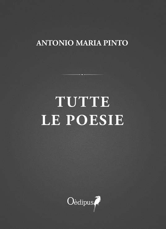 Tutte le poesie - Antonio Maria Pinto - copertina