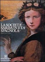 La società sarda in età spagnola. Vol. 1