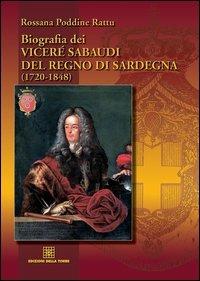 Biografia dei viceré sabaudi del Regno di Sardegna - Rossana Poddine Rattu - copertina