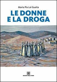 Le donne e la droga - M. Pia Lai Guaita - copertina