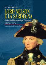 Lord Nelson e la Sardegna. Da La Maddalena a Capo Trafalgar: vittoria e morte