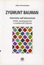 Zygmunt Bauman intervista sull'educazione. Sfide pedagogiche e modernità liquida