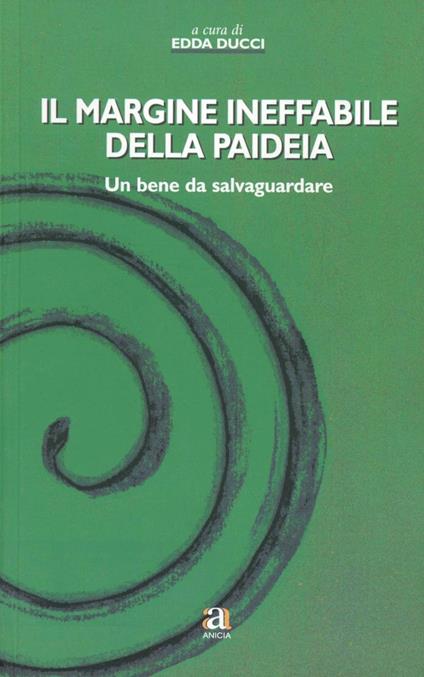 Il margine ineffabile della Paideia. Un bene da salvaguardare - copertina