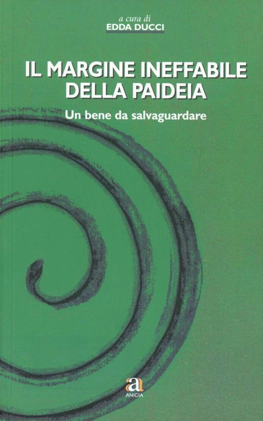 Il margine ineffabile della Paideia. Un bene da salvaguardare - copertina