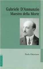 D'Annunzio maestro della morte