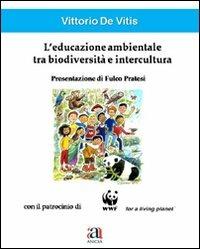 L' educazione ambientale tra biodiversità e intercultura - Vittorio De Vitis - copertina