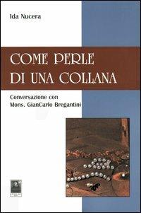 Come perle di una collana - Ida Nucera,Giancarlo Maria Bregantini - copertina