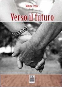 Verso il futuro - Mimmo Femia - copertina