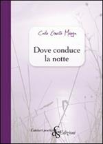 Dove conduce la notte