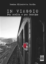 In viaggio. Per scelta e per destino