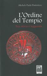 L' ordine del tempio. Tra storia e leggenda