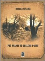 Più avanti di qualche passo