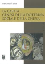 La carità. Genesi della dottrina sociale della Chiesa