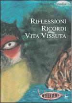 Riflessioni, ricordi, vita vissuta