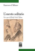 L' onesto solitario. Vita e opere del filosofo Nicolò d'Alfonso