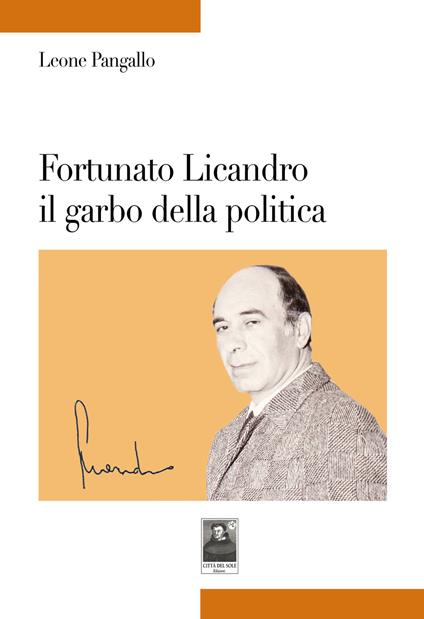 Fortunato Licandro il garbo della politica - Leone Pangallo - copertina