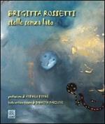 Brigitta Rossetti. Stelle senza lato. Testo inglese a fronte. Ediz. illustrata