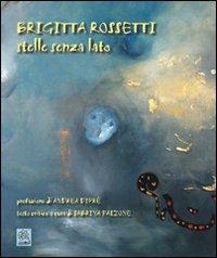 Brigitta Rossetti. Stelle senza lato. Testo inglese a fronte. Ediz. illustrata - copertina